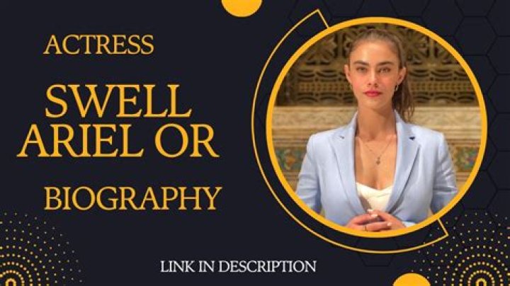 Swell Ariel Height, Weight, Net Worth, Age, Birthday, Wikipedia, Who, Instagram, Biography